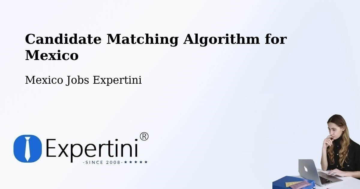Candidate Matching Algorithm Overview – Azteca - Mexico Jobs Expertini
