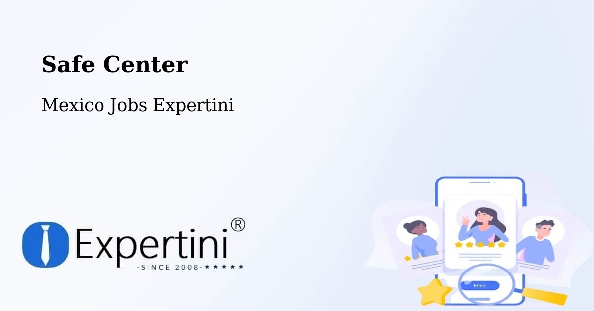Safety Center – Azteca - Mexico Jobs Expertini